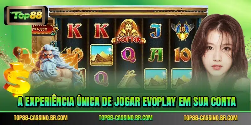 A experiência única de jogar Evoplay em sua conta