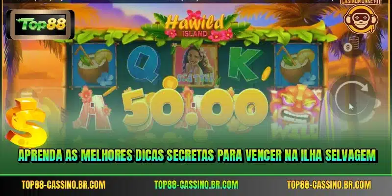 Aprenda as melhores dicas secretas para vencer na Ilha Selvagem