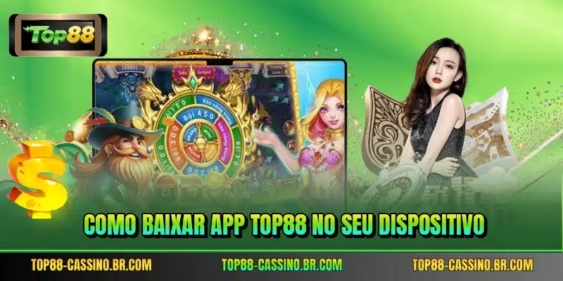 Como baixar app TOP88 no seu dispositivo