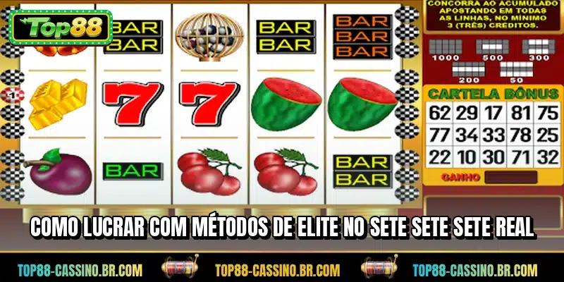 Como lucrar com métodos de elite no Sete Sete Sete real