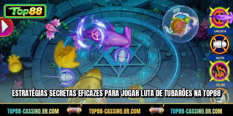Estratégias secretas eficazes para jogar Luta de Tubarões na TOP88