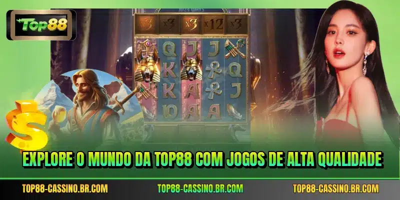 Explore o mundo da TOP88 com jogos de alta qualidade