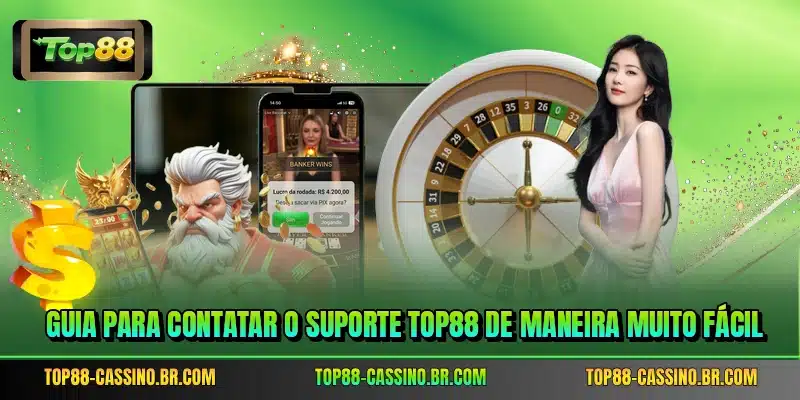 Guia para contatar o suporte TOP88 de maneira muito fácil