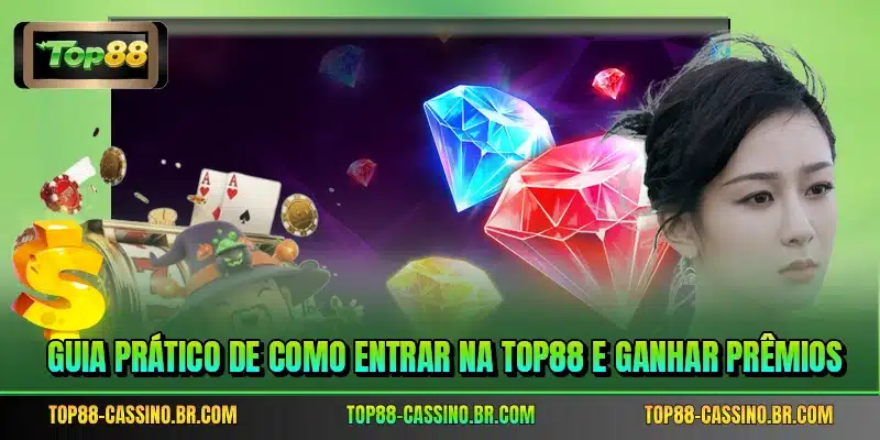 Guia prático de como entrar na TOP88 e ganhar prêmios