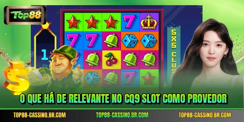 O que há de relevante no CQ9 Slot como provedor
