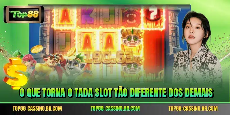 O que torna o Tada Slot tão diferente dos demais