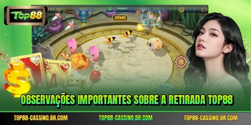 Observações importantes sobre a retirada TOP88