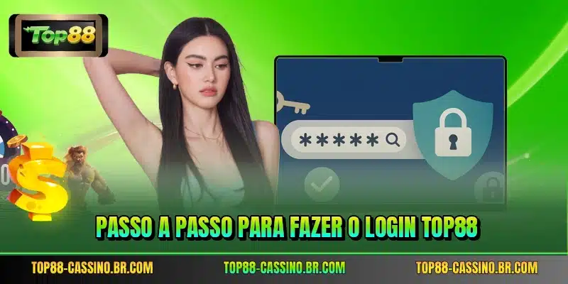 Passo a passo para fazer o login TOP88