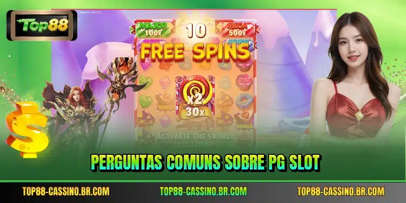 Perguntas comuns sobre PG Slot