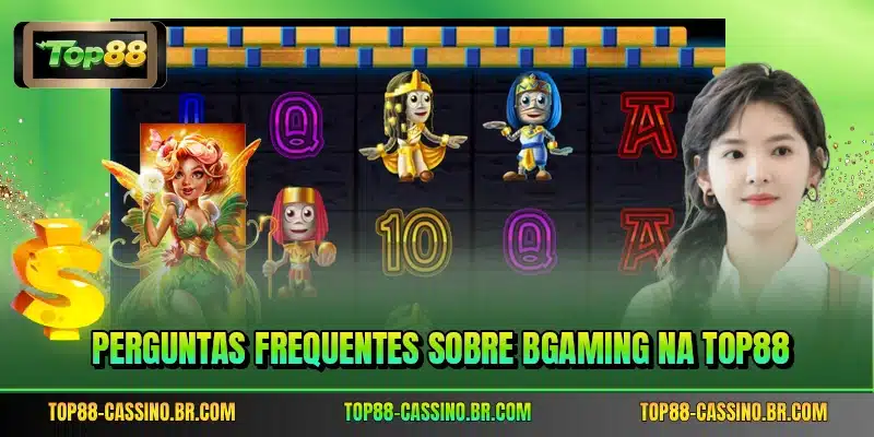 Perguntas frequentes sobre BGaming na TOP88