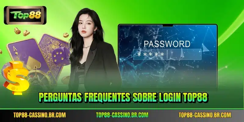 Perguntas frequentes sobre login TOP88