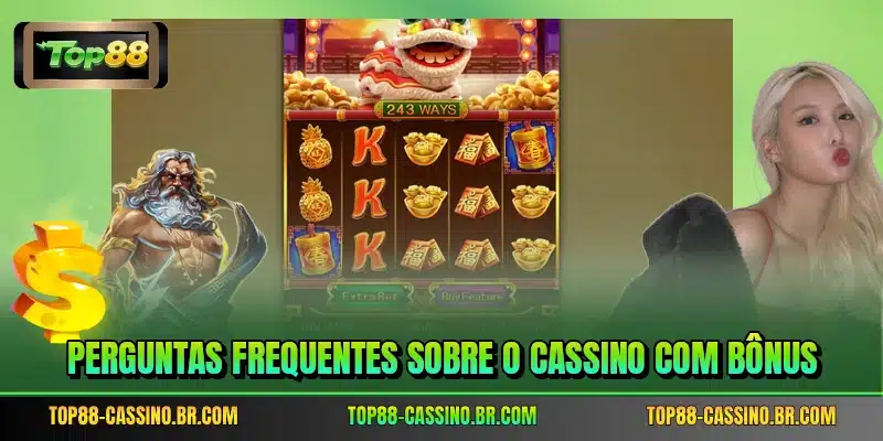 Perguntas frequentes sobre o cassino com bônus