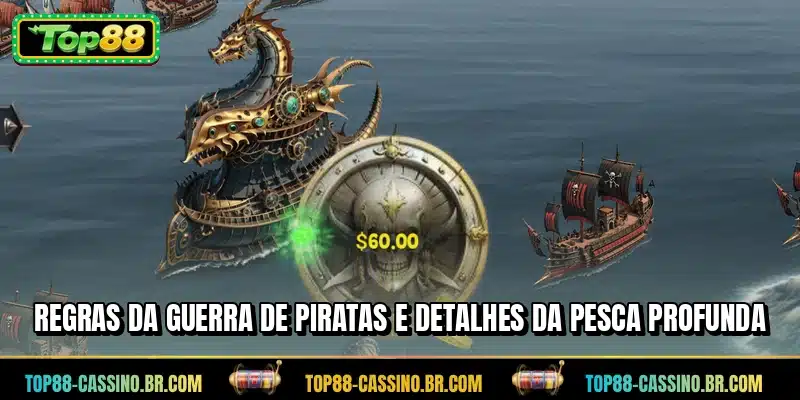 Regras da Guerra de Piratas e detalhes da pesca profunda