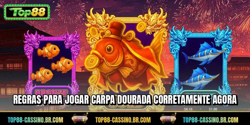 Regras para jogar Carpa Dourada corretamente agora