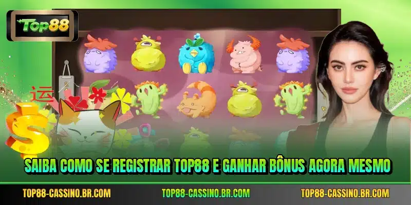 Saiba como se registrar TOP88 e ganhar bônus agora mesmo