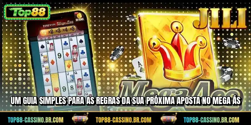 Um guia simples para as regras da sua próxima aposta no mega Ás