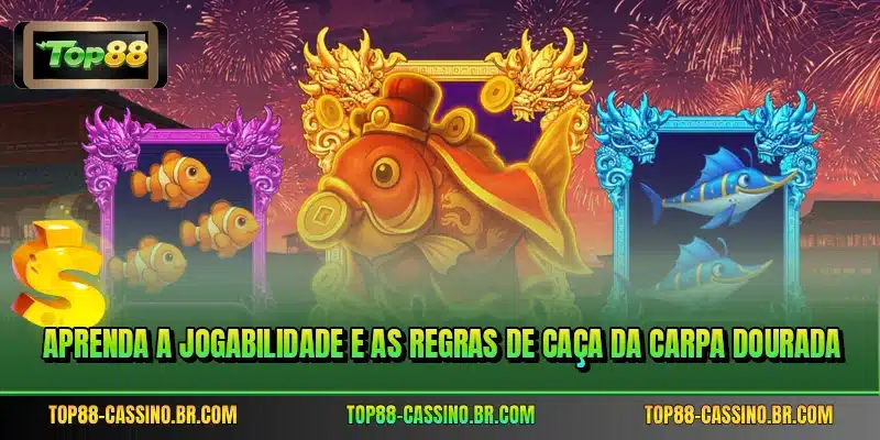 Aprenda a jogabilidade e as regras de caça da Carpa Dourada
