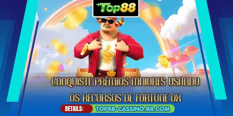 Conquiste prêmios maiores usando os recursos de Fortune Ox