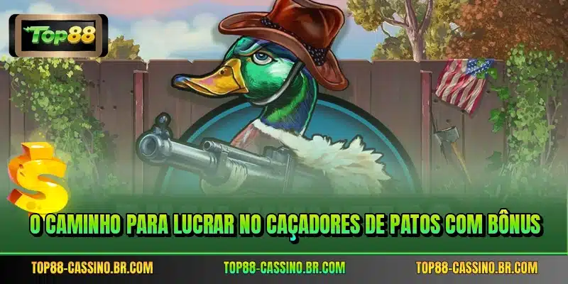 O caminho para lucrar no Caçadores de Patos com bônus