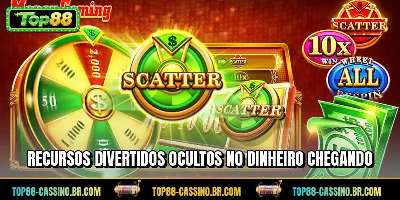 Recursos divertidos ocultos no Dinheiro Chegando