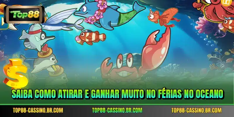 Saiba como atirar e ganhar muito no Férias no Oceano