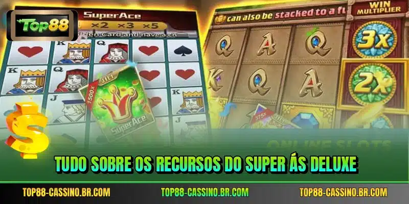 Tudo sobre os recursos do Super Ás Deluxe