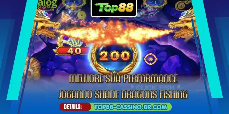 Melhore sua performance jogando Shade Dragons Fishing